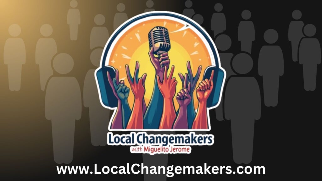 Welcome to Local Changemakers! Learn About us.
